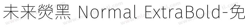 未来熒黑 Normal ExtraBold字体转换